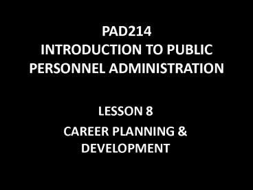 PAD214 INTRODUCTION TO PUBLIC PERSONNEL ADMINISTRATION