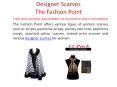 Women Designer Scarves: The Fashion Point PowerPoint PPT Presentation
