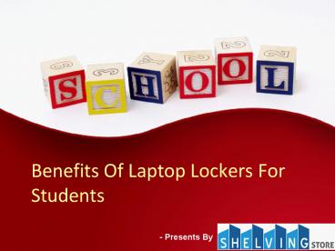 Benefits Of Laptop Lockers For Students