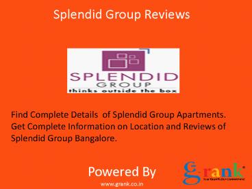 Splendid Group Bangalore Reviews & Feedback