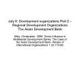 July 9: Development organizations Part 2  PowerPoint PPT Presentation