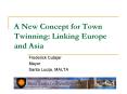 A New Concept for Town Twinning: Linking Europe and Asia PowerPoint PPT Presentation