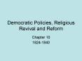 Democratic Policies, Religious Revival and Reform PowerPoint PPT Presentation