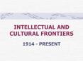 INTELLECTUAL AND CULTURAL FRONTIERS PowerPoint PPT Presentation