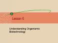 Understanding Organismic Biotechnology PowerPoint PPT Presentation
