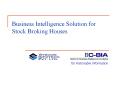 Business Intelligence Solution for Stock Broking Houses PowerPoint PPT Presentation