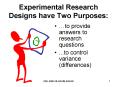 Experimental Research Designs have Two Purposes: PowerPoint PPT Presentation