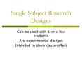 Single Subject Research Designs PowerPoint PPT Presentation