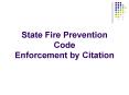 State Fire Prevention Code Enforcement by Citation PowerPoint PPT Presentation