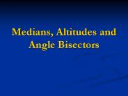 Medians, Altitudes and Angle Bisectors