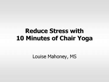 Reduce Stress with 10 Minutes of Chair Yoga