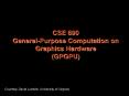 CSE 690 General-Purpose Computation on Graphics Hardware (GPGPU) PowerPoint PPT Presentation