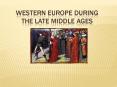 Western Europe During the Late Middle Ages PowerPoint PPT Presentation