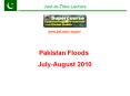 Pakistan Floods. July-August 2010 PowerPoint PPT Presentation