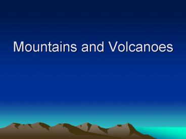 Mountains and Volcanoes