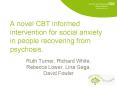A novel CBT informed intervention for social anxiety in people recovering from psychosis. PowerPoint PPT Presentation
