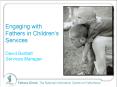 Engaging with Fathers in Children PowerPoint PPT Presentation