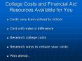 College Costs and Financial Aid Resources Available for You PowerPoint PPT Presentation