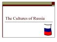 The Cultures of Russia PowerPoint PPT Presentation