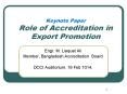 Keynote Paper Role of Accreditation in Export Promotion PowerPoint PPT Presentation