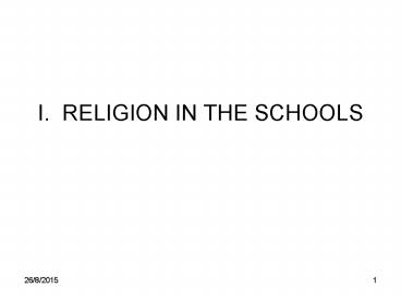 I. RELIGION IN THE SCHOOLS