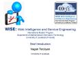 WISE: Web Intelligence and Service Engineering International Master Program Department of Mathematical Information Technology University of Jyv PowerPoint PPT Presentation