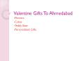 Valentine Gifts To Ahmedabad PowerPoint PPT Presentation