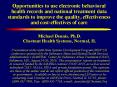 Opportunities to use electronic behavioral health records and national treatment data standards to improve the quality, effectiveness and cost-effectives of care PowerPoint PPT Presentation