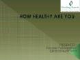 How Healthy are you?? PowerPoint PPT Presentation