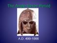 The Anglo-Saxon Period PowerPoint PPT Presentation