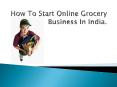 How to Start Online Grocery Business in India