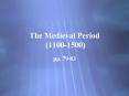The Medieval Period (1100-1500) PowerPoint PPT Presentation