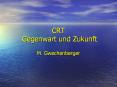 CRT Gegenwart und Zukunft PowerPoint PPT Presentation