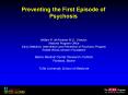 Preventing the First Episode of Psychosis PowerPoint PPT Presentation