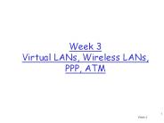 Week 3 Virtual LANs, Wireless LANs, PPP, ATM
