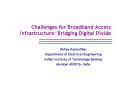 Challenges for Broadband Access Infrastructure: Bridging Digital Divide PowerPoint PPT Presentation