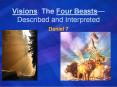 Visions: The Four Beasts PowerPoint PPT Presentation
