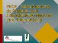PROF - Gerenciamento de Projetos com Financiamento Nacional e/ou Internacional PowerPoint PPT Presentation