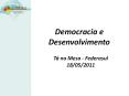 Democracia e Desenvolvimento PowerPoint PPT Presentation