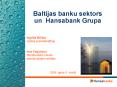Baltijas banku sektors un Hansabank Grupa PowerPoint PPT Presentation