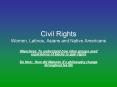 Civil Rights Women, Latinos, Asians and Native Americans PowerPoint PPT Presentation