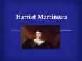 Harriet Martineau PowerPoint PPT Presentation