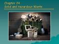 Chapter 24 Solid and Hazardous Waste PowerPoint PPT Presentation