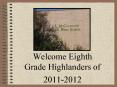 Welcome Eighth Grade Highlanders of PowerPoint PPT Presentation