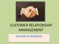 CUSTOMER RELATIONSHIP MANAGEMENT PowerPoint PPT Presentation