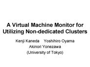 A Virtual Machine Monitor for Utilizing Non-dedicated Clusters