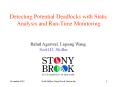 Detecting%20Potential%20Deadlocks%20with%20Static%20Analysis%20and%20Run-Time%20Monitoring PowerPoint PPT Presentation