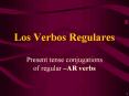 Present tense conjugations  of regular  PowerPoint PPT Presentation