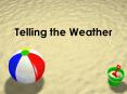 Telling the Weather PowerPoint PPT Presentation