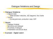 Dialogue Notations and Design